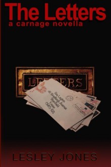 The Letters: A Carnage Novella (Volume 4) - Lesley Jones