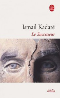 Le Successeur - Ismail Kadaré, Tedi Papavrami