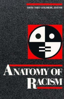 Anatomy Of Racism - David Theo Goldberg