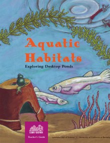 Aquatic Habitats - Katharine Barrett, Carolyn Willard