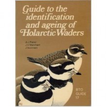 Guide to the identification and ageing of Holarctic waders - A.J. Prater, J.H. Marchant, J. Vuorinen