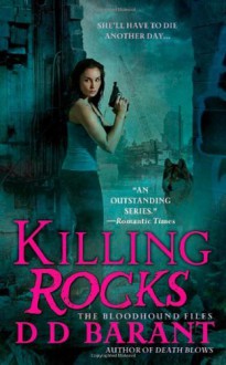 By DD Barant Killing Rocks (The Bloodhound Files, Book 3) (1st First Edition) [Mass Market Paperback] - DD Barant