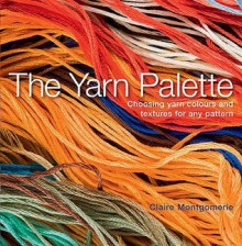 The Yarn Palette - Claire Montgomery