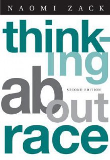 Thinking About Race - Naomi Zack