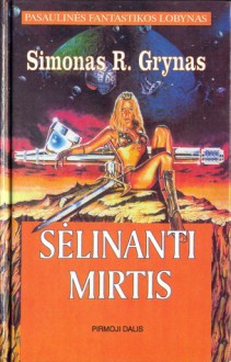 Sėlinanti mirtis: Pirmoji dalis - Simon R. Green, Simonas R. Grynas