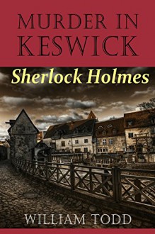 Murder in Keswick - William Todd