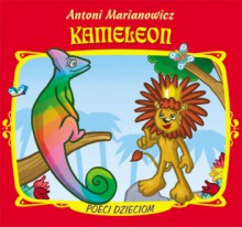 Kameleon - Antoni Marianowicz