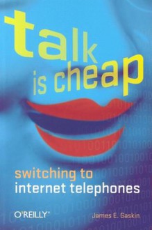 Talk Is Cheap - James E. Gaskin, Brian Jepson