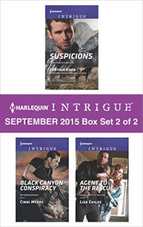 Harlequin Intrigue September 2015 - Box Set 2 of 2: SuspicionsBlack Canyon ConspiracyAgent to the Rescue - Cynthia Eden, Cindi Myers, Lisa Childs