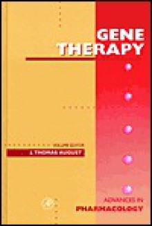 Gene Therapy, Volume 40 (Advances in Pharmacology) - Joseph T. Coyle