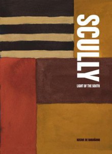 Sean Scully: Light of the South - Sean Scully