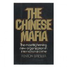 The Chinese Mafia - Fenton Bresler