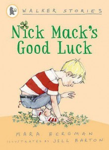 Nick Mack's Good Luck (Walker Stories) - Mara Bergman, Jill Barton