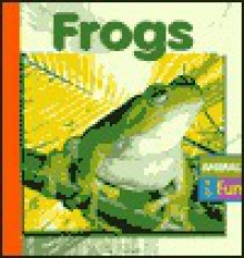 Frogs - E. Melanie Lever, Pat Slater, Kate Lovett