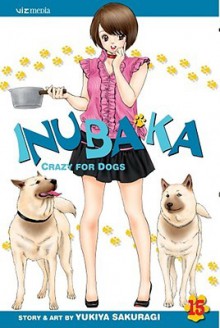 Inubaka: Crazy for Dogs, Vol. 15 - Yukiya Sakuragi