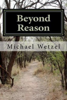 Beyond Reason - Michael Wetzel