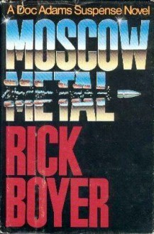 Moscow Metal - Rick Boyer