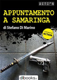 Appuntamento a Samaringa - Stefano Di Marino