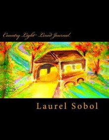 Country Light Lined Journal - Laurel Marie Sobol