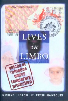 Lives in Limbo: Voices of Refugees Under Temporary Protection - Michael Leach, Fethi Mansouri