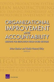 Organizational Improvement and Accountability: Lessons for Education from Other Sectors (2003) - Brian M. Stecher