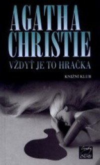 Vždyť je to hračka - Gita Zbavitelová, Agatha Christie