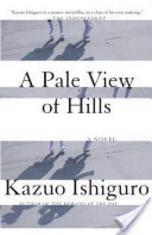 A Pale View of Hills - Kazuo Ishiguro