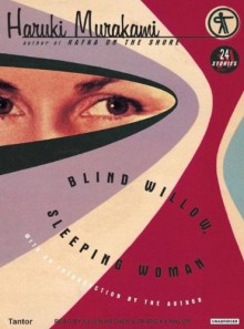 Blind Willow, Sleeping Woman: 24 Stories - Haruki Murakami, Ellen Archer, Patrick G. Lawlor, Patrick Lawlor