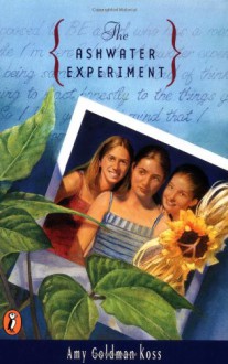 The Ashwater Experiment - Amy Goldman Koss