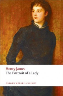 The Portrait of a Lady (Oxford World's Classics) - Henry James, Roger Luckhurst