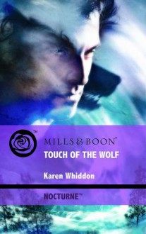 Touch Of The Wolf (Intrigue) - Karen Whiddon