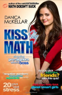 Kiss My Math (Other Format) - Danica McKellar