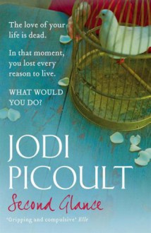 Second Glance - Jodi Picoult