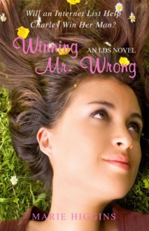 Winning Mr. Wrong - Marie Higgins