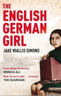 The English German Girl - Jake Wallis Simons
