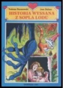 Historia wyssana z sopla lodu - Tadeusz Baranowski, Jean Dufaux