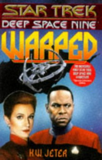 Warped (Star Trek Deep Space Nine) - K. W. Jeter