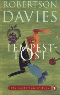 Tempest-tost (The Salterton Trilogy, #1) - Robertson Davies