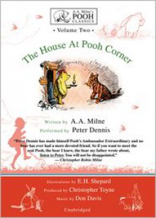 The House at Pooh Corner (Audiocd) - Peter Dennis, A.A. Milne