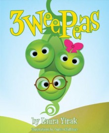 Three Wee Peas - Laura Yirak