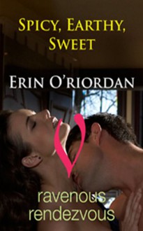 Spicy, Earthy, Sweet - Erin O'Riordan