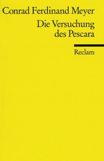 Die Versuchung des Pescara - Conrad Ferdinand Meyer