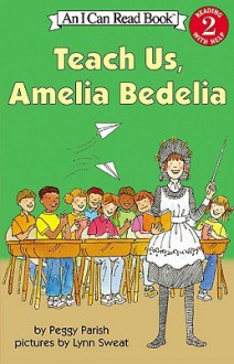 Teach Us, Amelia Bedelia - Peggy Parish, Lynn Sweat