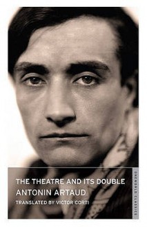 Theatre And Its Double - Antonin Artaud