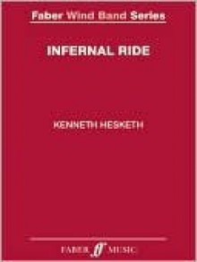 Kenneth Hesketh: Infernal Ride: Score and Parts - Kenneth Hesketh