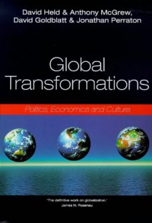 Global Transformations: Politics, Economics And Culture - David Held, Anthony G. McGrew, Jonathan Perraton