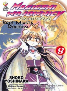 Magiczni wojownicy - Slayers, Tom 8 (Slayers, #8) - Shoko Yoshinaka, Rafał "Kabura" Rzepka