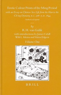 Erotic Colour Prints of the Ming Period: With an Essay on Chinese Sex Life from the Han to the Ch'ing Dynasty, B.C. 206- A.D. 1644. Authorize - Robert van Gulik