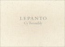 Lepanto - Cy Twombly, Richard Howard, Kirk Varnedoe