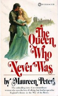 The Queen Who Never Was - Maureen Peters